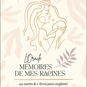 L'oracle des mémoires de mes racines.