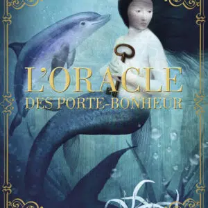 Coffret : L'oracle des porte-bonheur.