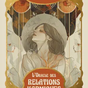L'oracle des relations karmiques.