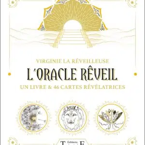 Coffret : L'Oracle Rêveil - Un livre & 46 cartes révélatrices.
