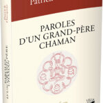 Livre : Paroles d'un grand-père chaman. Aux enfants et petits-enfants de la Terre.