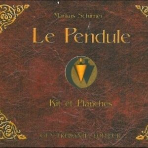 Le Pendule : Kit et planches - Markus Schiner.