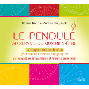 Livre : Le pendule au service de mon bien-être.