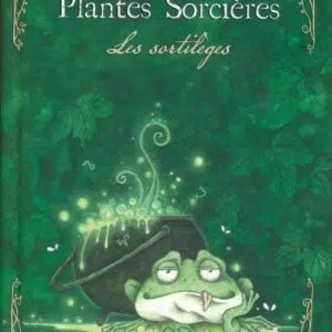 Livre : Petit grimoire plantes sorcières - Les sortilèges.