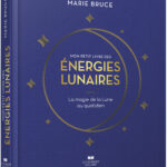 Livre : Mon petit livre des énergies lunaires.