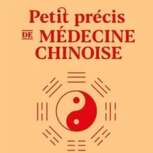 Livre : Petit précis de médecine chinoise.
