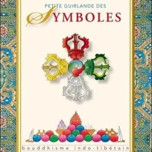 Lier Petite guirlande des symboles : bouddhisme indo-tibétain.