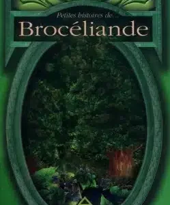 Livre : Petites Histoires de Brocéliande.
