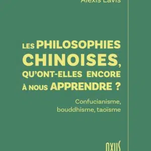Livre Les philosophies chinoises, qu'ont-elles encore à nous apprendre ?