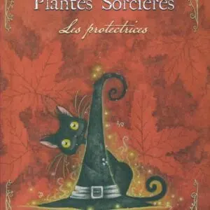 Livre : Petit Grimoire Plantes Sorcières - Les protectrices.