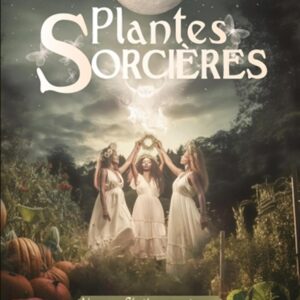 Livre : Plantes sorcières: Usages & rites magiques.