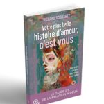 Livre : Votre plus belle histoire d'amour, c'est vous - Le guide IFS de la relation à deux.