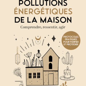 Livre : Pollutions énergétiques de la maison - Comprendre, ressentir, agir.