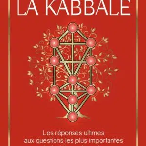 Livre : Le pouvoir de la Kabbale - Les réponses ultimes aux questions les plus importantes de l'existence humaine.