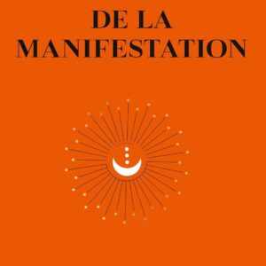Livre : Le pouvoir de la manifestation - 7 étapes pour changer de vie grâce à la loi de l'attraction.