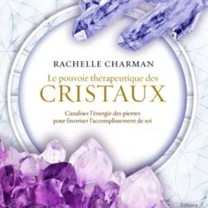 Livre Le pouvoir thérapeutique des cristaux.