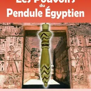 Livre : Les pouvoirs du pendule égyptien.