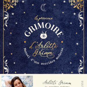 Livre : Le précieux grimoire d'Arlette Grimm - Manuel d'une sorcière moderne.
