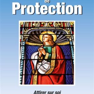 Livre : Prières puissantes de protection - Attirer sur soi la protection divine.