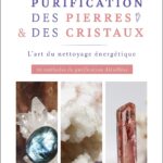 Livre : Purification des pierres & des cristaux.