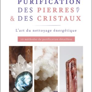 Livre : Purification des pierres & des cristaux.