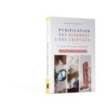 Livre : Purification des pierres & des cristaux.