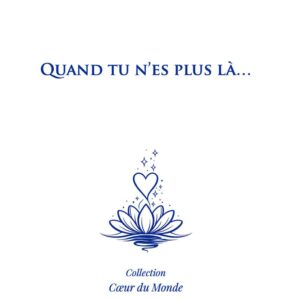Livre : Quand tu n'es plus là...