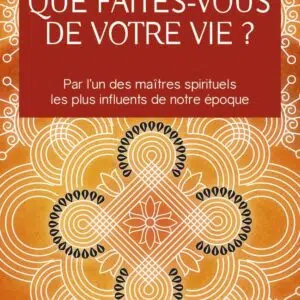 Livre : Que faites-vous de votre vie ?