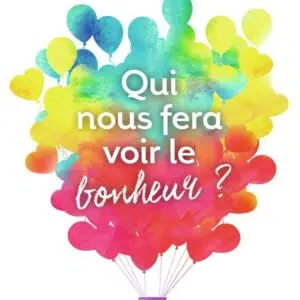 Livre : Qui nous fera voir le bonheur ? - De quoi a-t-on besoin pour être heureux, comment y parvenir et comment le rester.