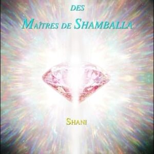Livre : Rayonnance Sacrée des Maîtres de Shamballa.