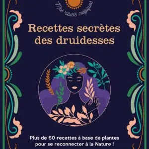 Livre recettes secrètes des druidesses.