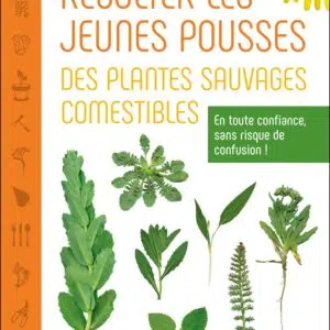 Livre : Récolter les jeunes pousses des plantes sauvages comestibles.