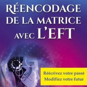 Livre Réencodage de la matrice avec l'EFT.