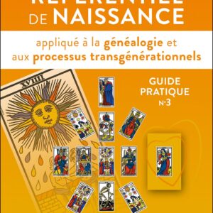 Livre : Référentiel de naissance appliqué à la généalogie et aux processus transgénérationnels - Guide pratique n°3.