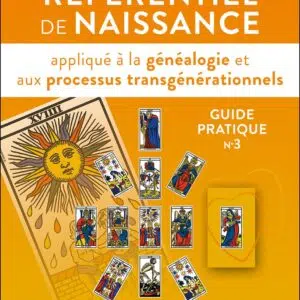 Livre : Référentiel de naissance appliqué à la généalogie et aux processus transgénérationnels - Guide pratique n°3.