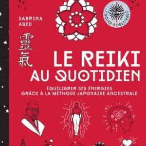 Livre : Le reiki au quotidien - Équilibrer ses énergies grâce à la méthode japonaise ancestrale.