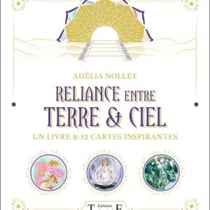 Coffret : Reliance entre Terre & Ciel.