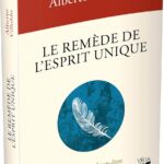 Livre : Le remède de l'esprit unique.