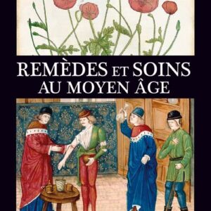 Livre : Remèdes et soins au Moyen Âge.