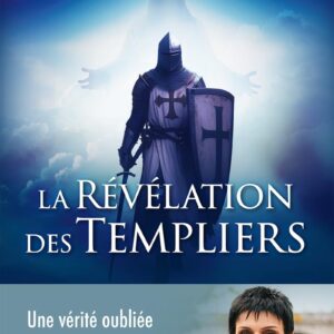 Livre : La révélation des Templiers (broché).