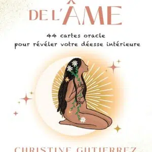 Coffret La Sagesse de l'Âme - 44 cartes oracle pour révéler votre déesse intérieure