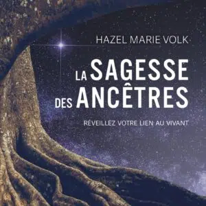 Livre La sagesse des ancêtres : réveillez votre lien au vivant.
