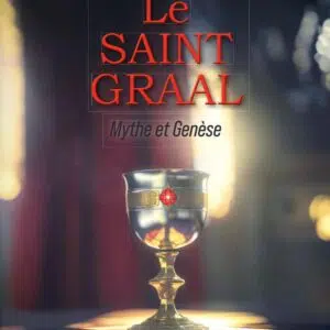 Livre Le Saint Graal : mythe et genèse.