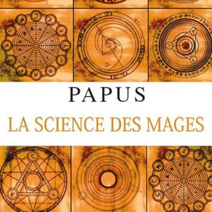 La Science des mages et ses Applications théoriques et pratiques