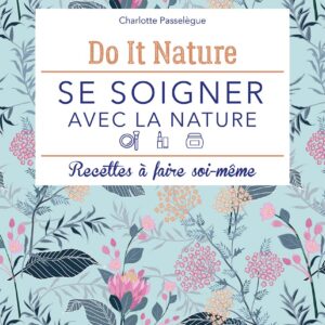 Livre : Se soigner avec la nature.
