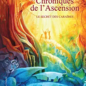 Livre Chroniques de l’ascension – Tome 2 : Le secret des Caraïbes