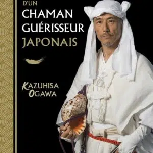 Livre Secrets d'un chaman guérisseur japonais