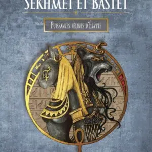 Livre : Sekhmet et Bastet - Puissances félines d'Egypte.