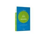 Le sens de nos maladies : le petit livre de la guérison