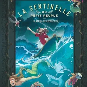 BD La Sentinelle du petit peuple T.5 : le rituel de protection.